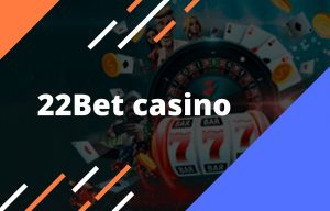 22Bet Casino is an international gaming site