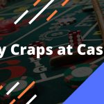 Learn to Play Craps at Casino