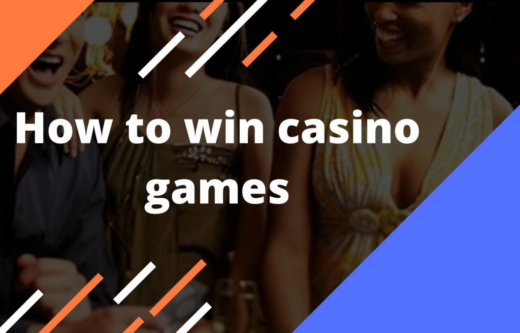 10 ways you can win casino games